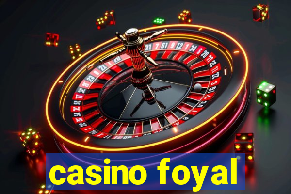 casino foyal