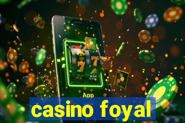 casino foyal