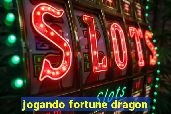 jogando fortune dragon