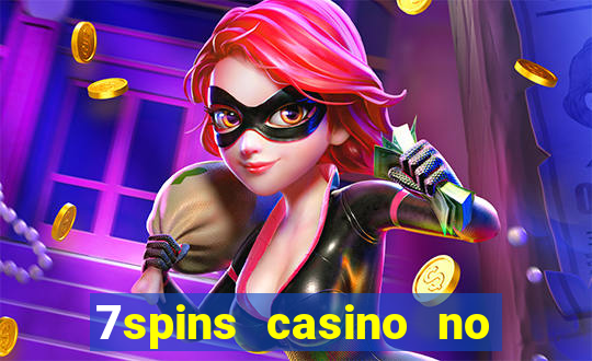 7spins casino no deposit bonus codes