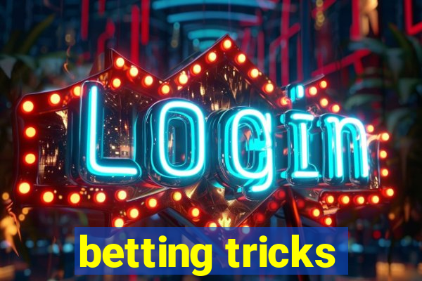 betting tricks