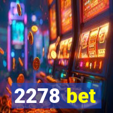 2278 bet