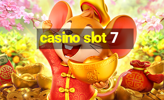 casino slot 7