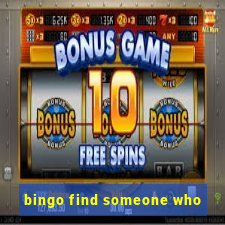 bingo find someone who