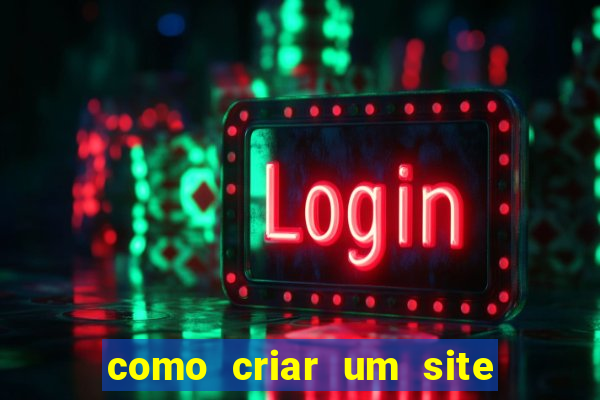 como criar um site de jogos de apostas