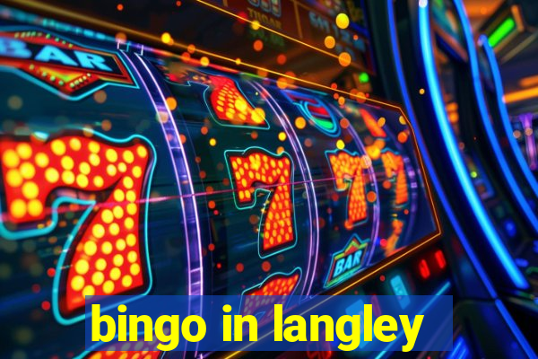 bingo in langley