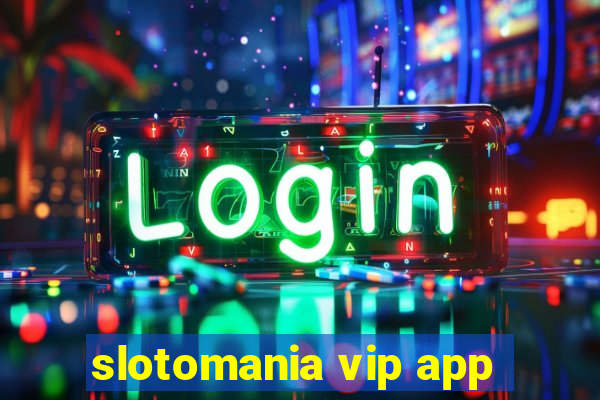 slotomania vip app