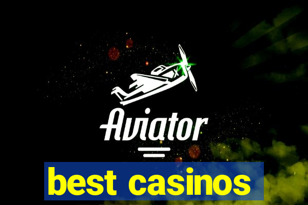 best casinos