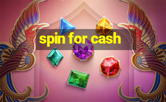 spin for cash