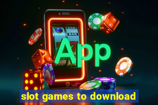 slot games to download