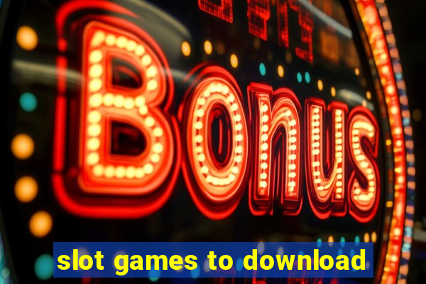 slot games to download