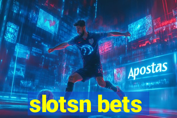 slotsn bets