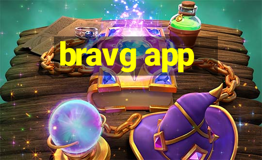 bravg app