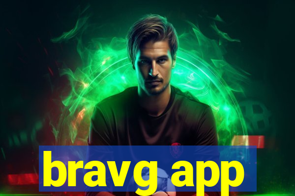 bravg app