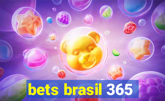 bets brasil 365