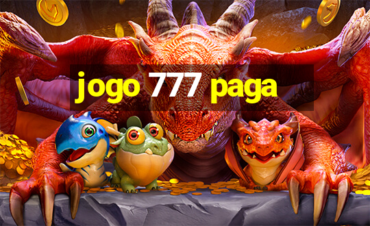 jogo 777 paga