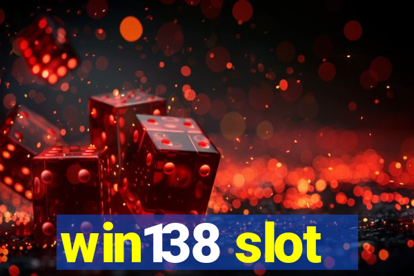 win138 slot