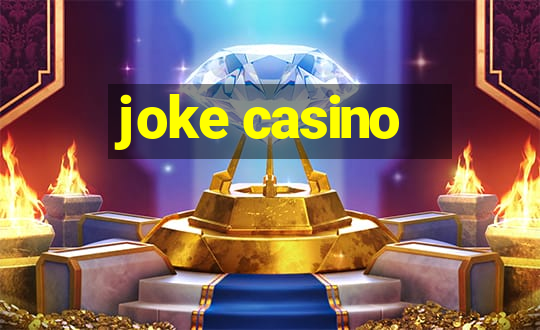 joke casino