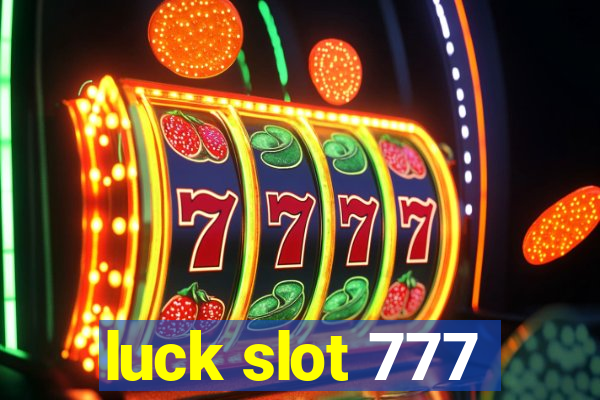 luck slot 777