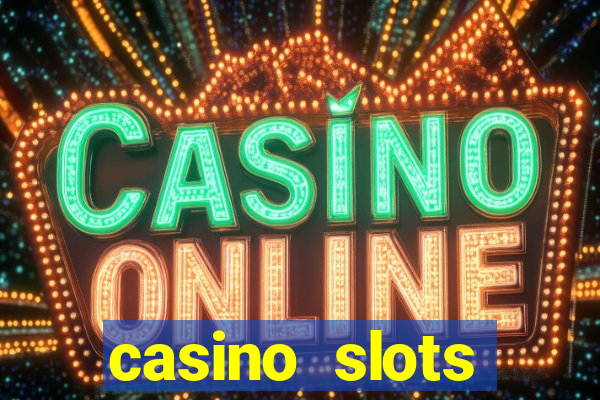 casino slots jackpot slots