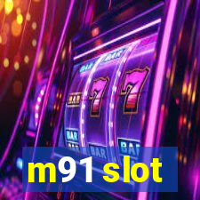 m91 slot