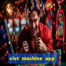 slot machine app for real money