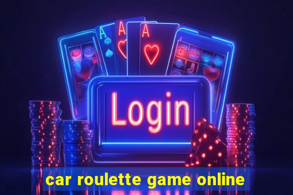 car roulette game online