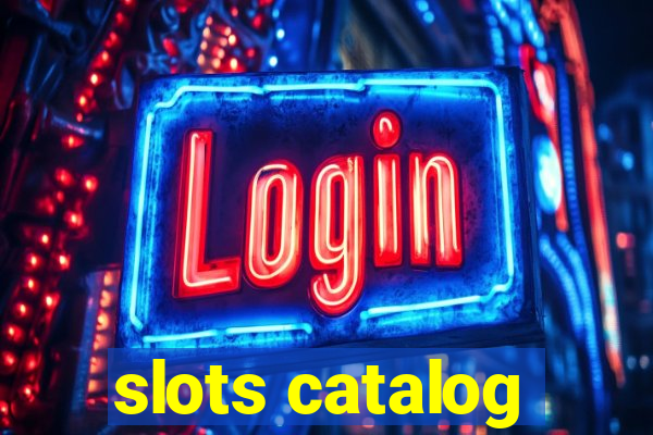 slots catalog