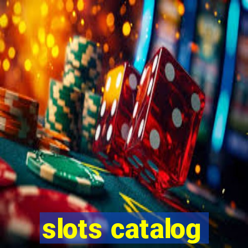 slots catalog