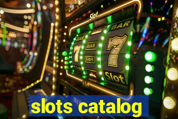 slots catalog