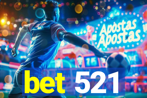 bet 521