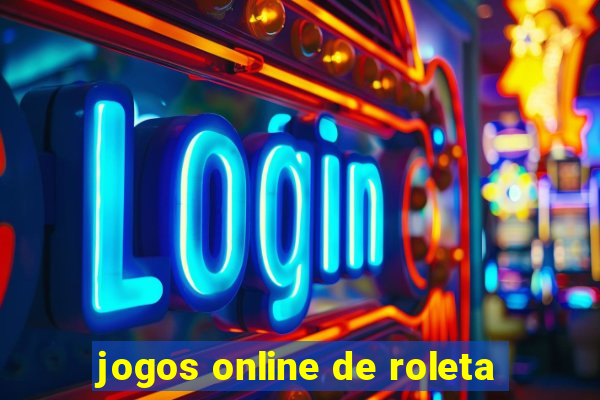 jogos online de roleta