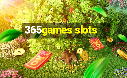 365games slots