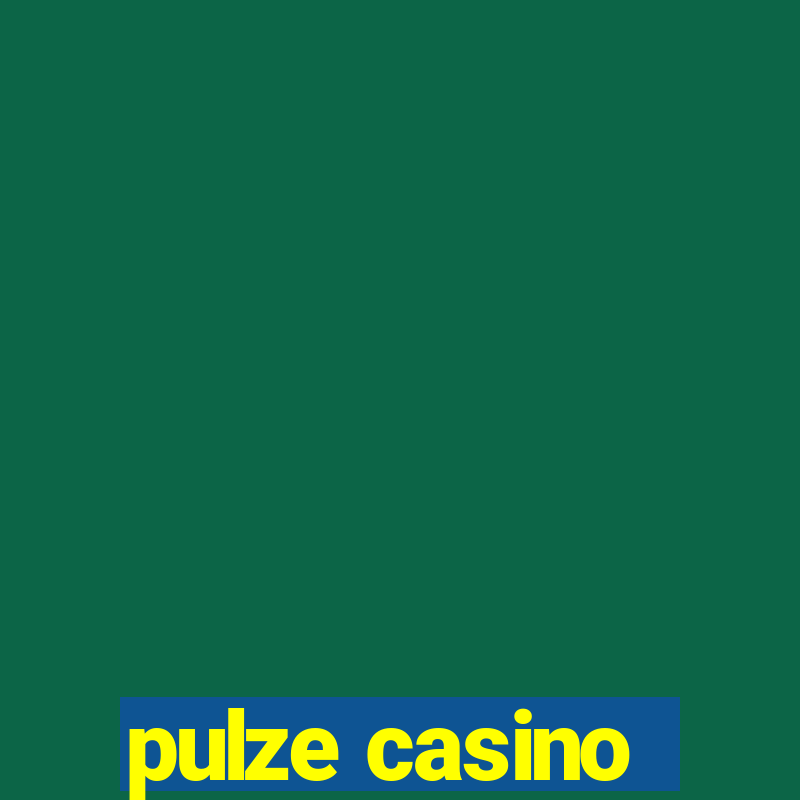 pulze casino