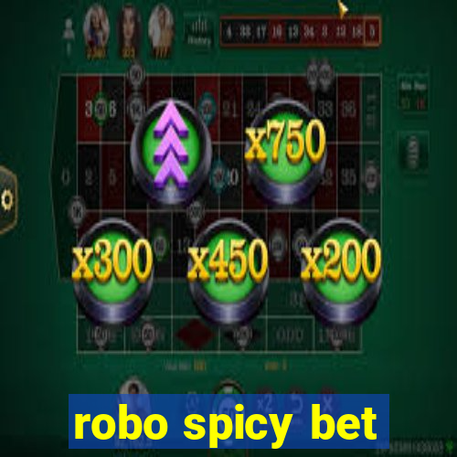 robo spicy bet