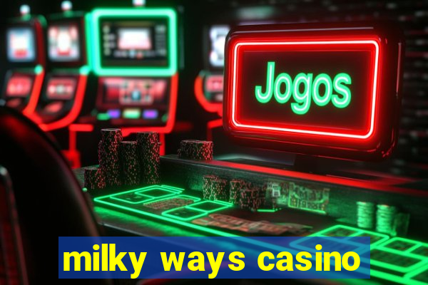 milky ways casino