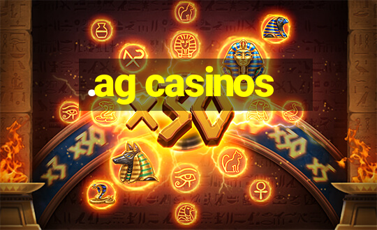 .ag casinos