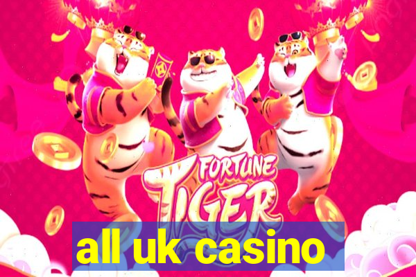 all uk casino