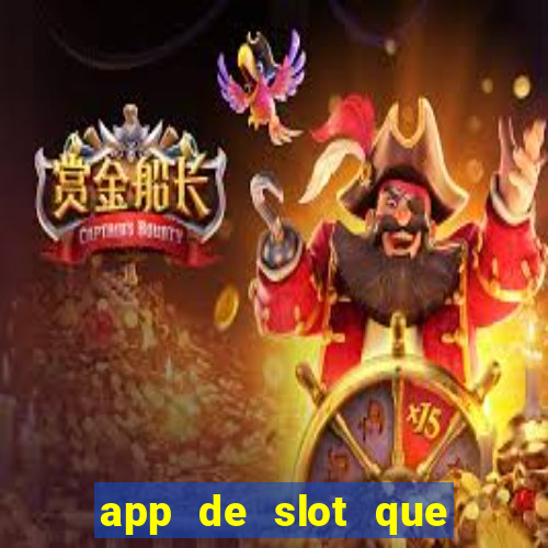 app de slot que paga por cadastro