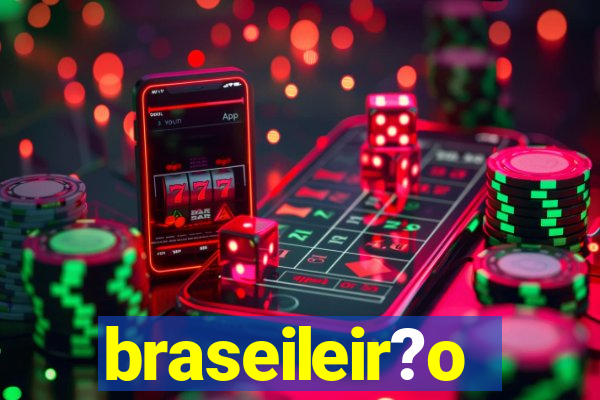 braseileir?o