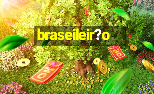 braseileir?o