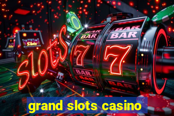 grand slots casino