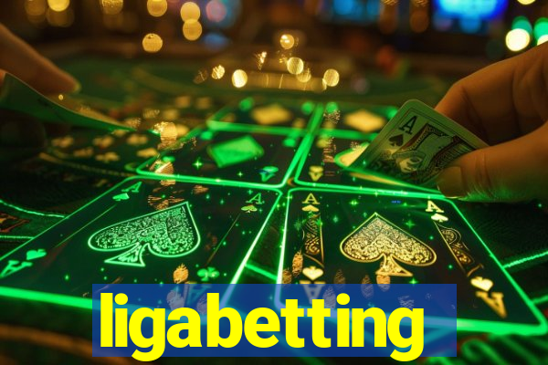 ligabetting