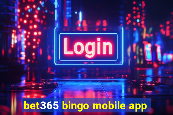 bet365 bingo mobile app