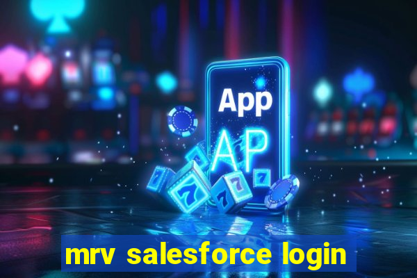 mrv salesforce login