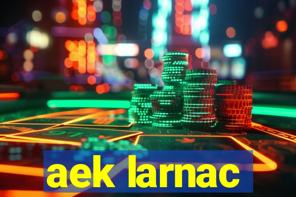 aek larnac