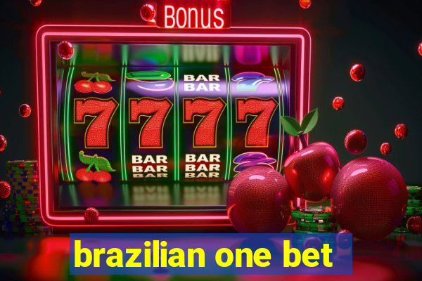 brazilian one bet