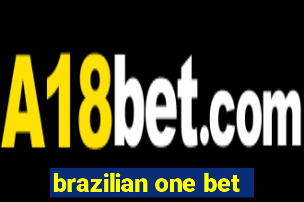 brazilian one bet