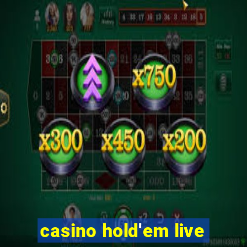 casino hold'em live