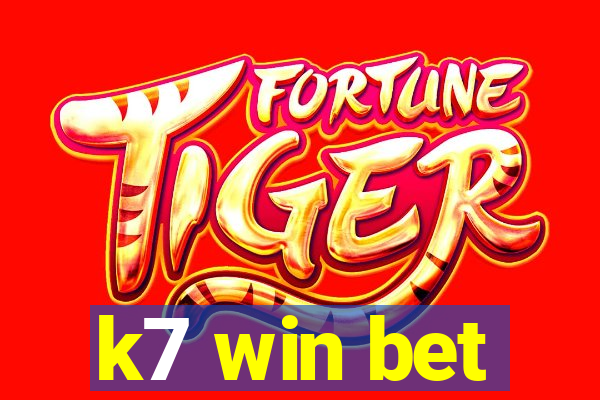 k7 win bet